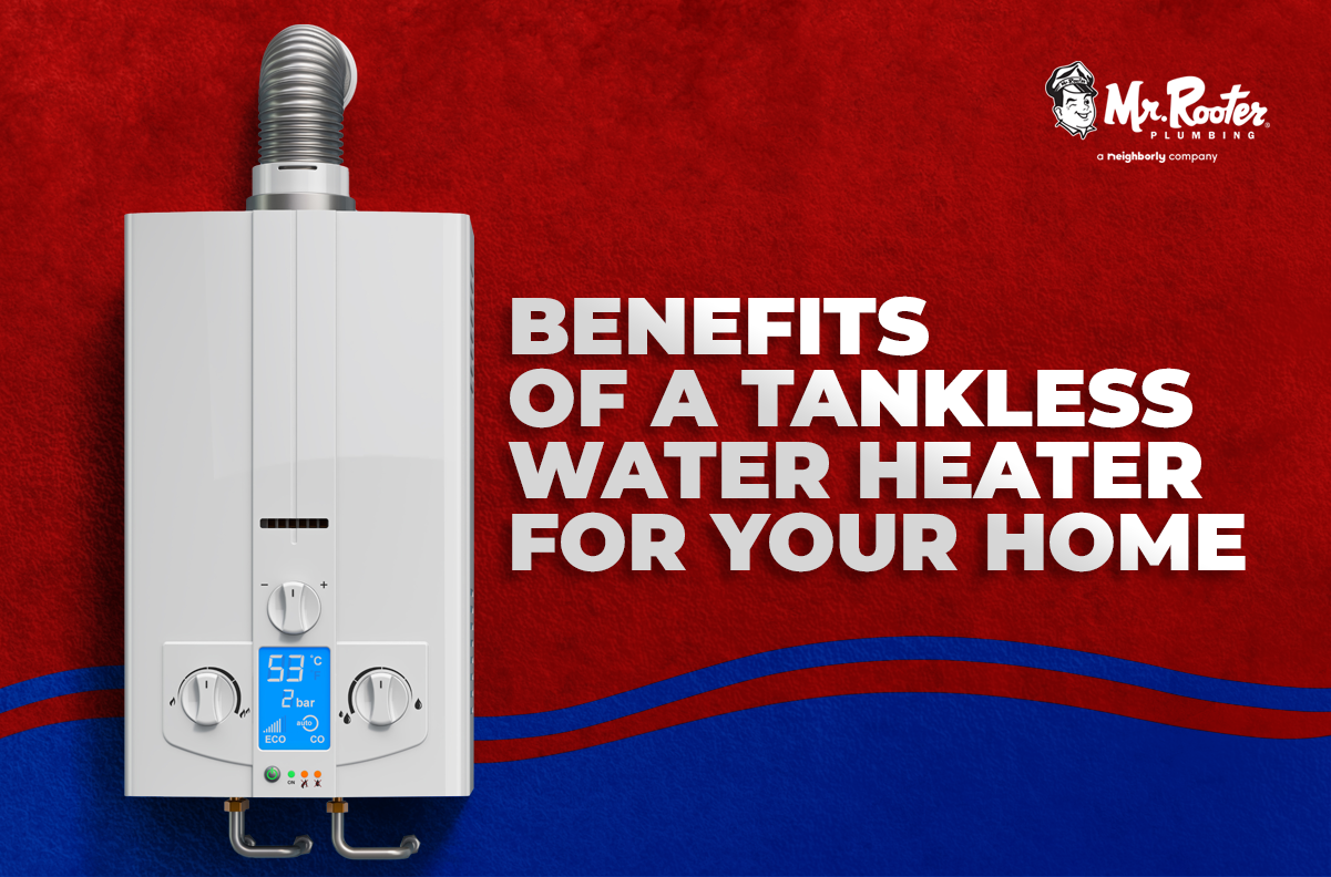 Benefits of a Tankless Water Heater for Your Home