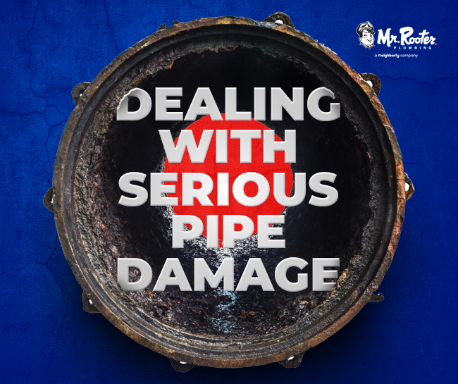 Dealing with Serious Pipe Damage