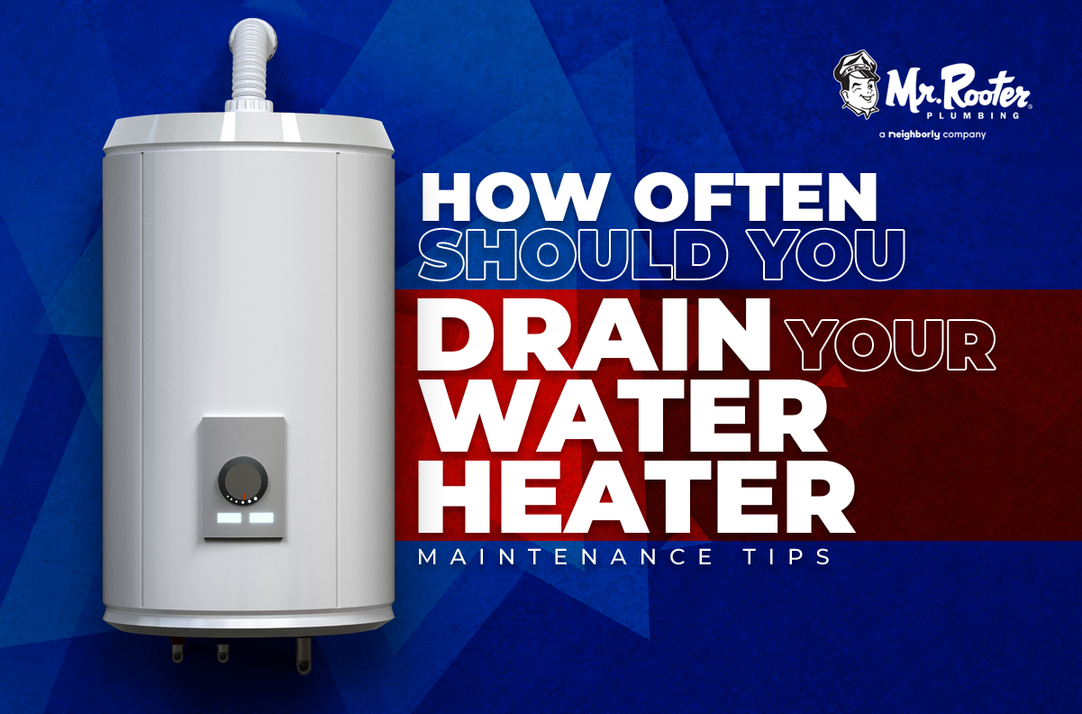 How Often Should You Drain Your Water Heater