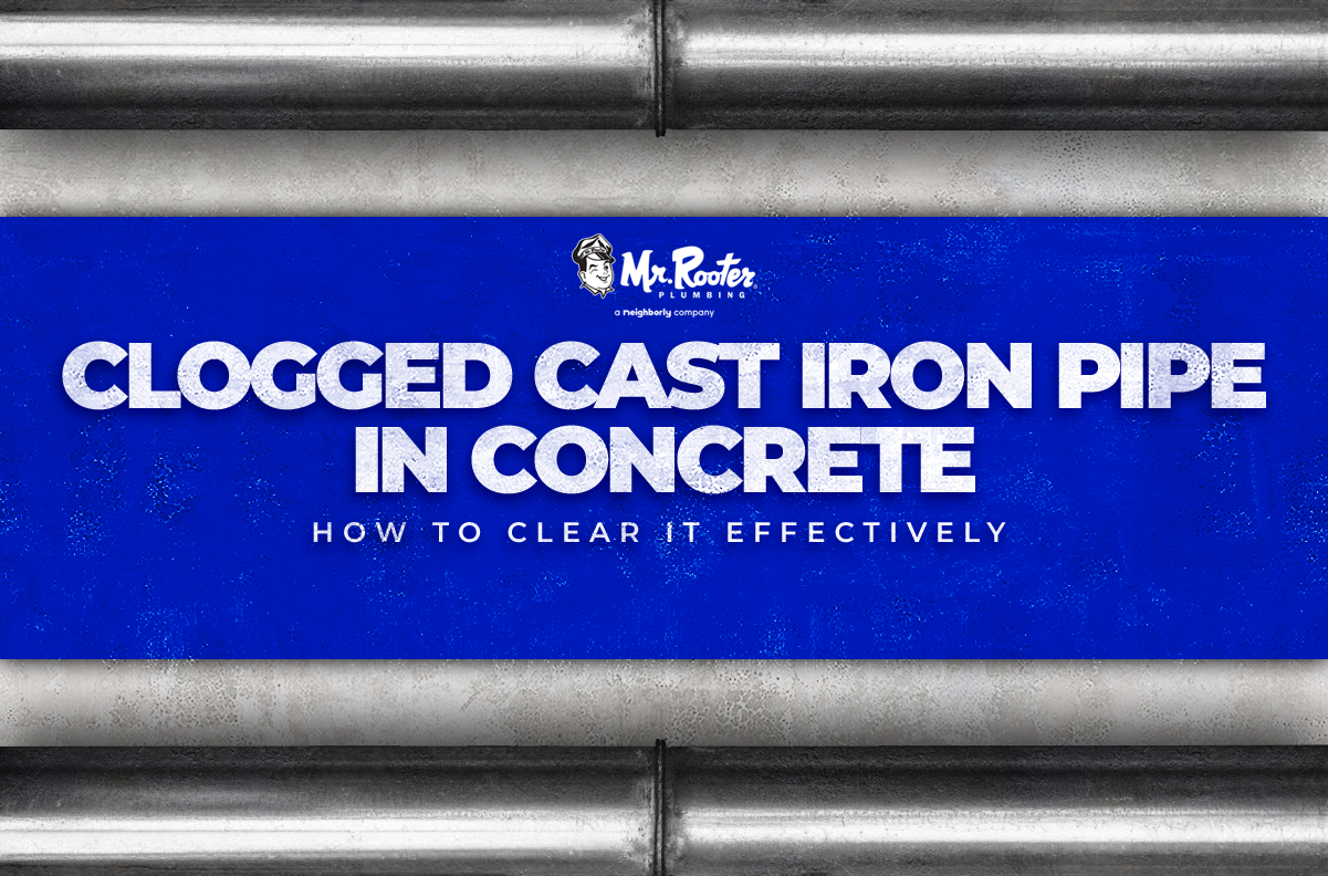 Clogged Cast Iron Pipe in Concrete How to Clear It Effectively