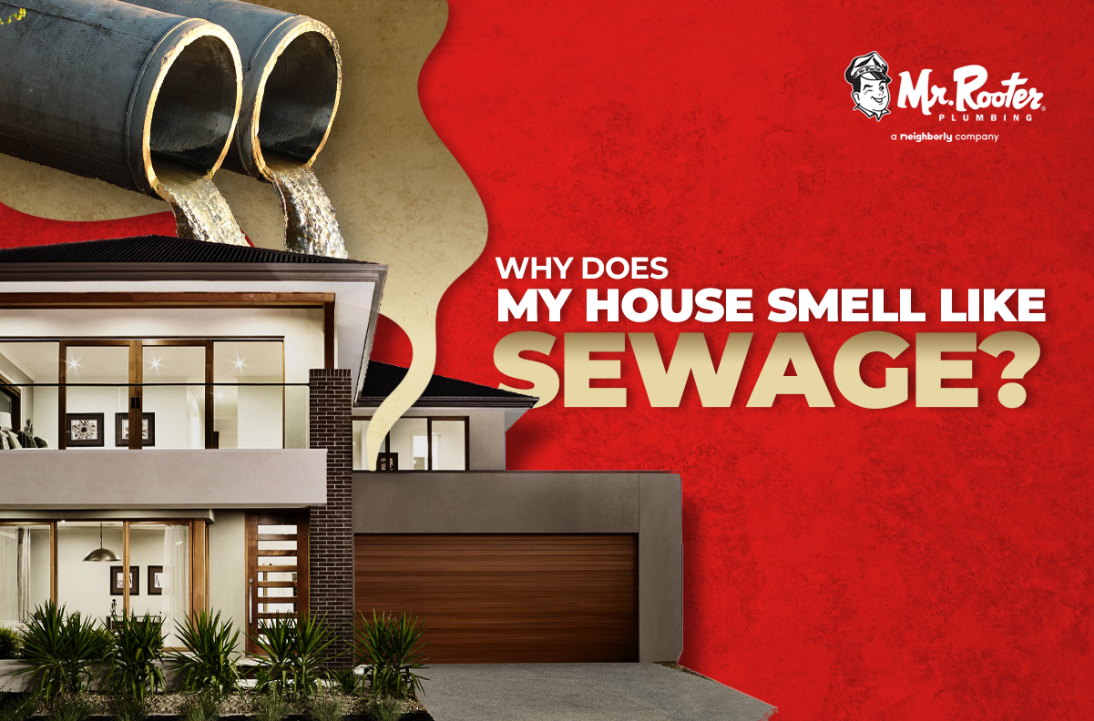 Why Does My House Smell Like Sewage?